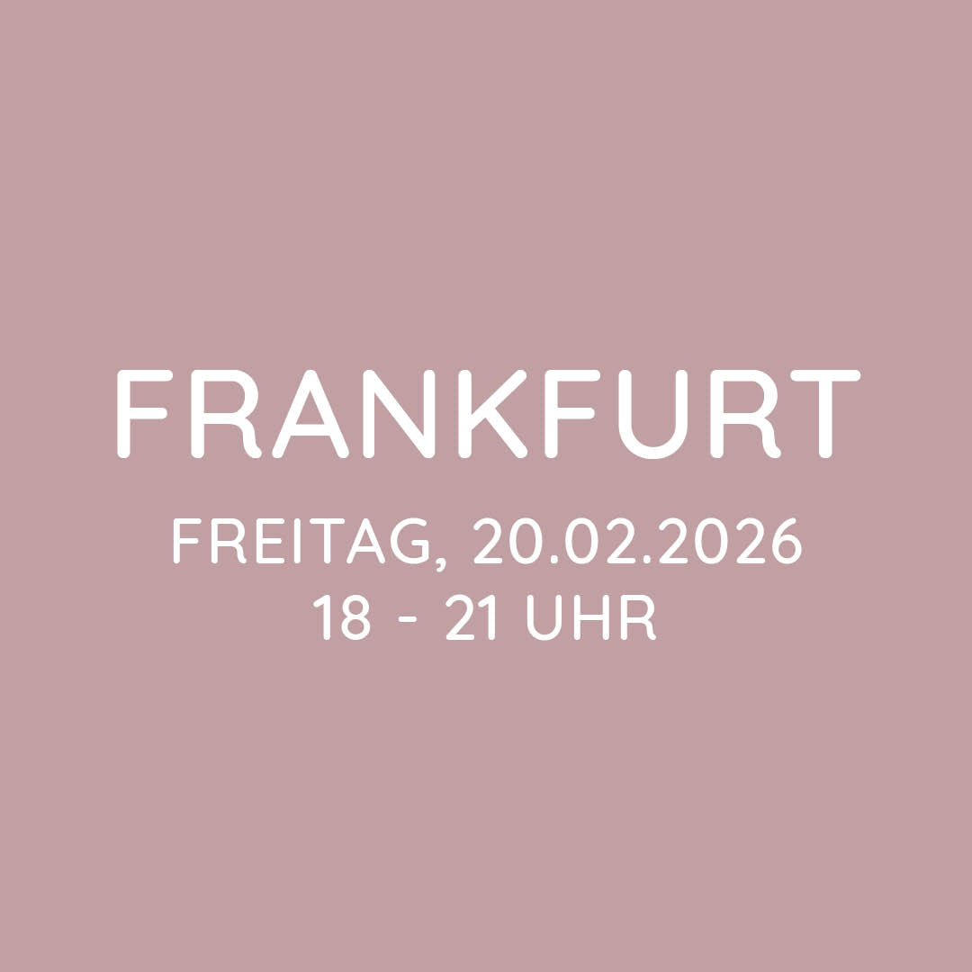 Workshop | Frankfurt | FR, 20.02. | 19:00 - 21:00 Uhr