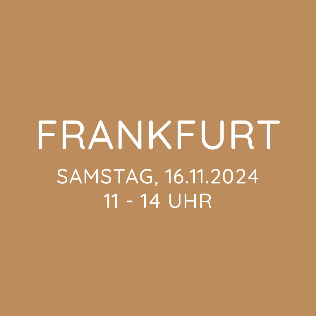 Workshop | Frankfurt | SA, 16.11. | 11:00 - 14:00 Uhr