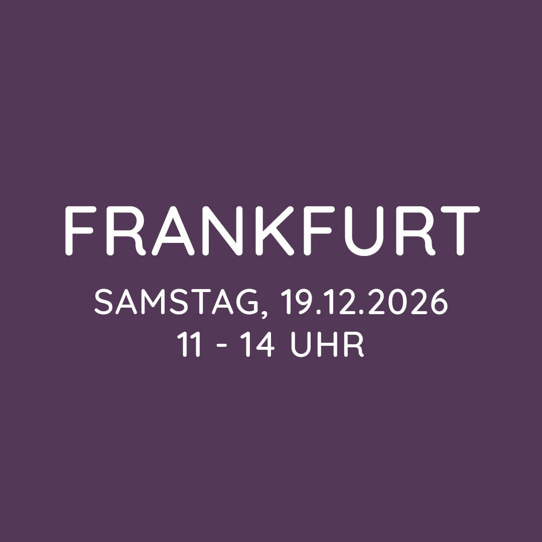 Workshop | Frankfurt | SA, 19.12. | 11:00 - 14:00 Uhr