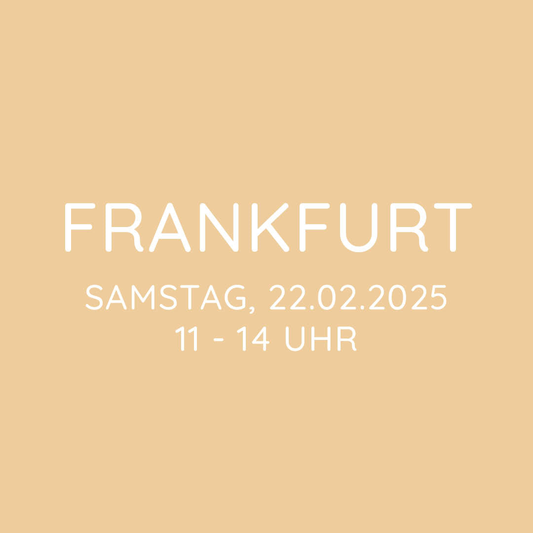 Workshop | Frankfurt | SA, 22.02. | 11:00 - 14:00 Uhr