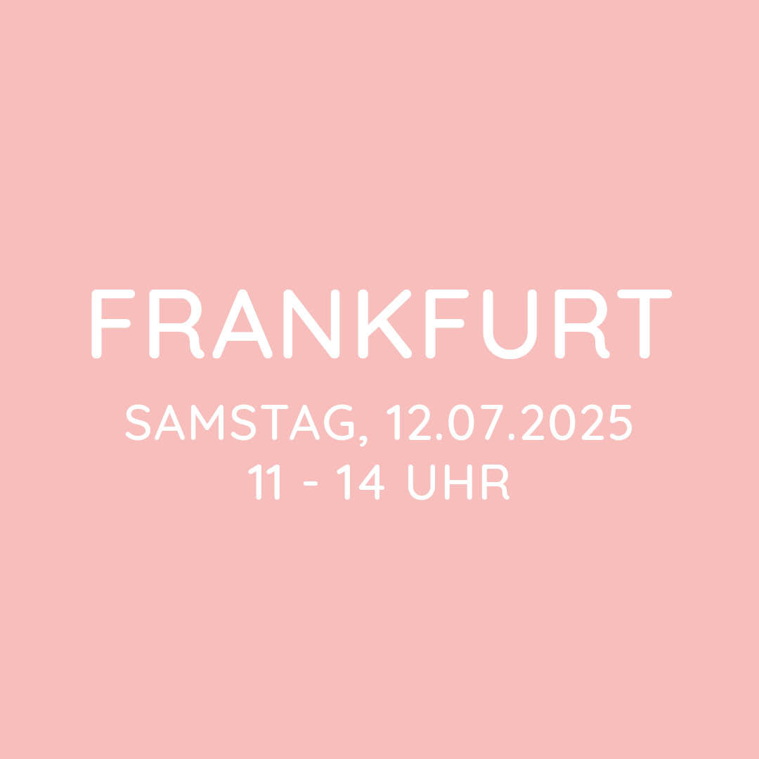 Workshop | Frankfurt | SA, 12.07. | 11:00 - 14:00 Uhr