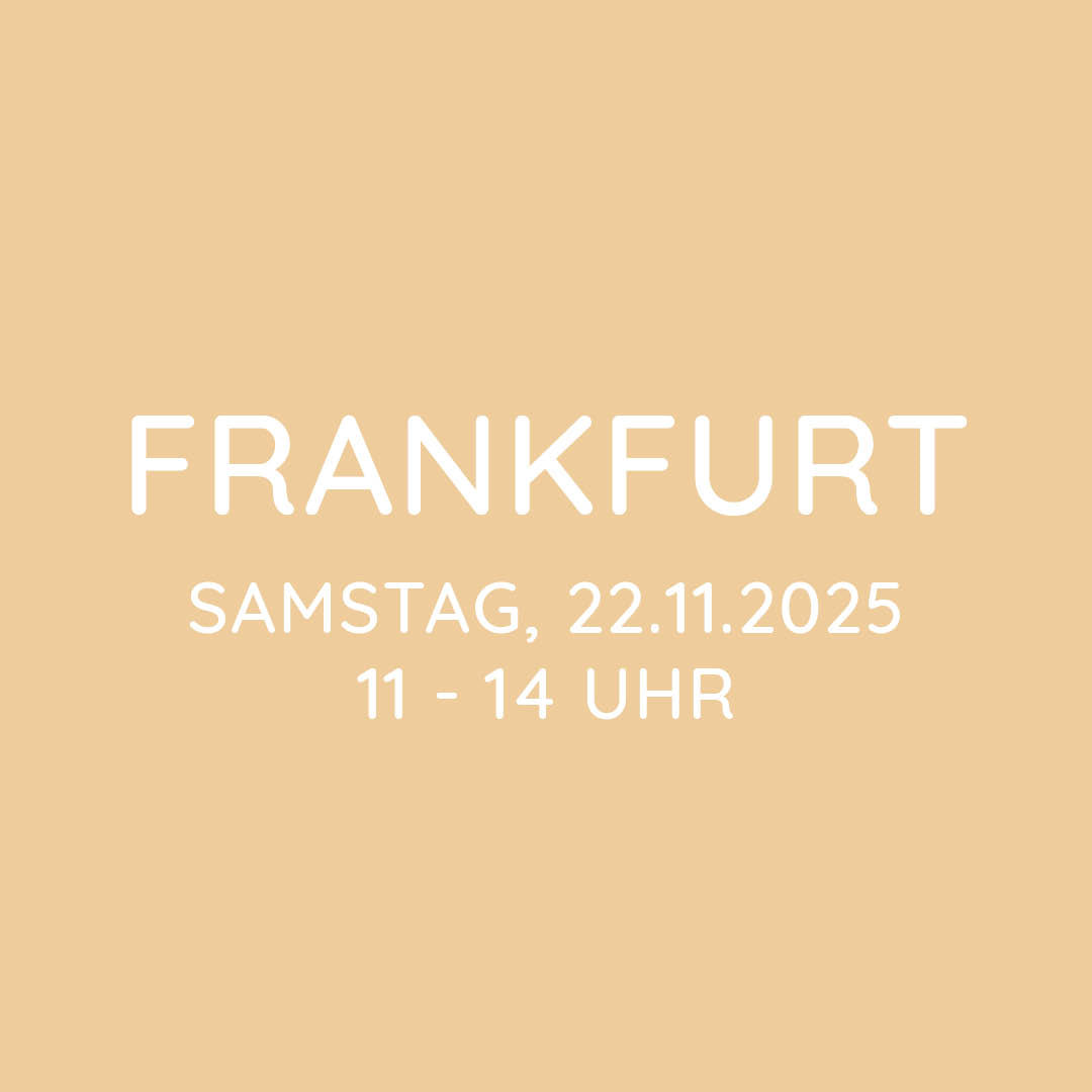 Workshop | Frankfurt | SA, 22.11. | 11:00 - 14:00 Uhr