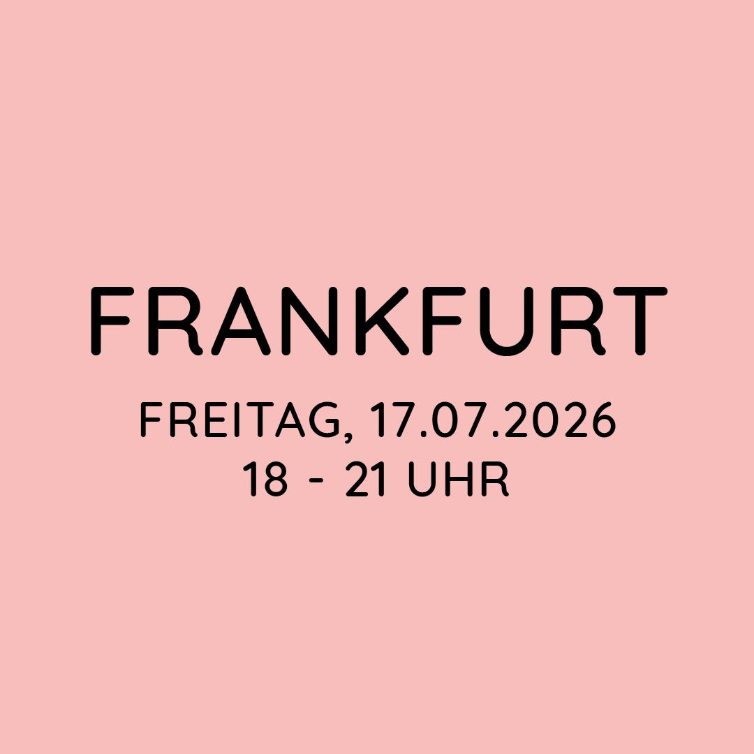 Workshop | Frankfurt | FR, 17.07. | 18:00 - 21:00 Uhr