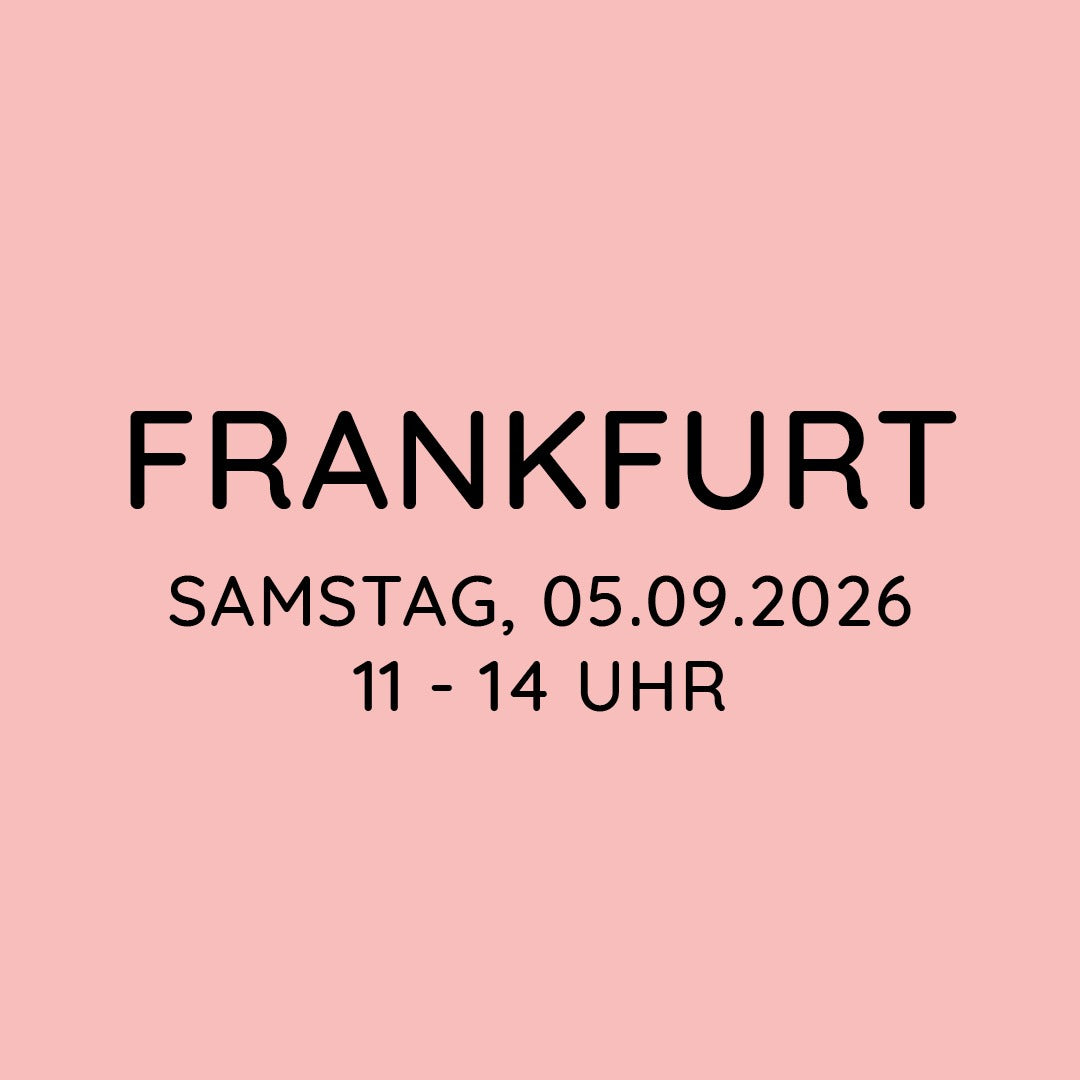 Workshop | Frankfurt | SA, 05.09, | 11:00 - 14:00 Uhr