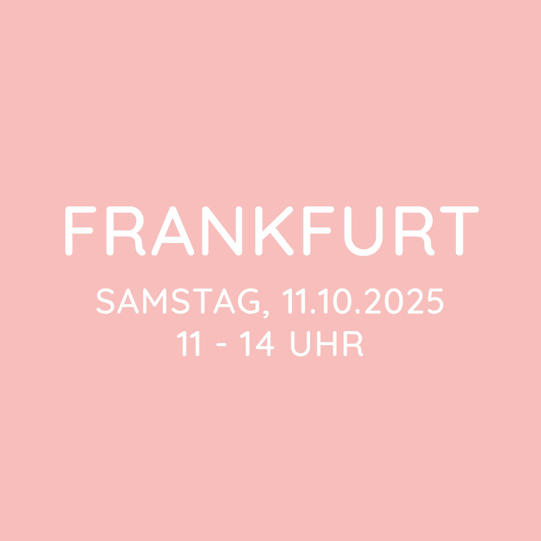 Workshop | Frankfurt | SA, 11.10. | 11:00 - 14:00 Uhr