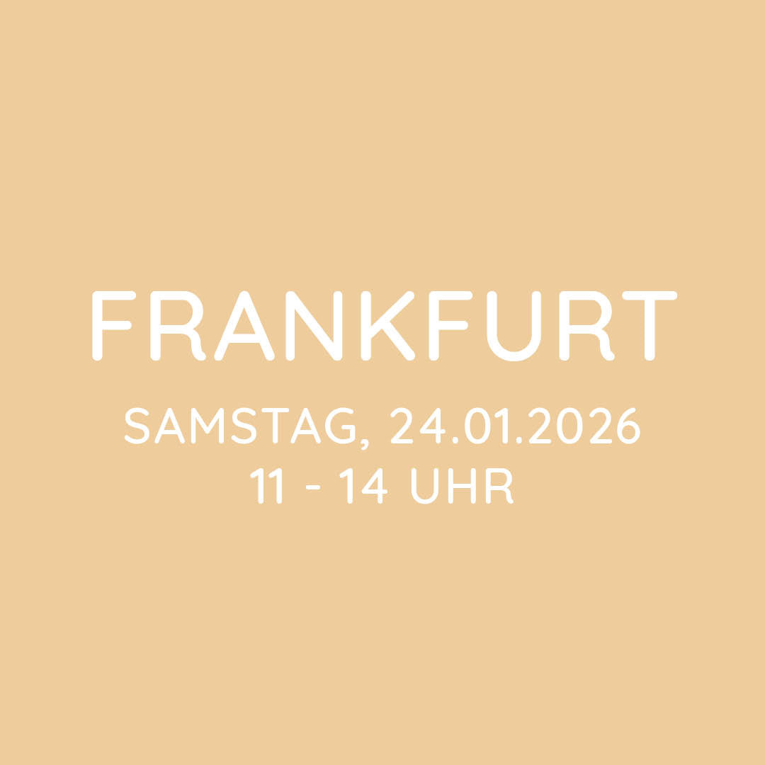 Workshop | Frankfurt | SA, 24.01. | 11:00 - 14:00 Uhr