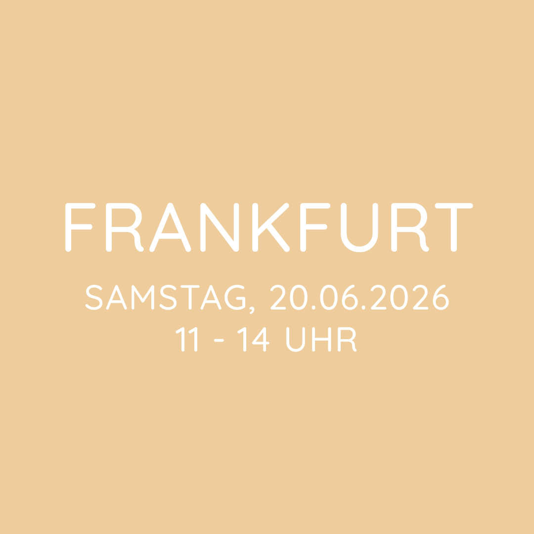 Workshop | Frankfurt | SA, 20.06. | 11:00 - 14:00 Uhr